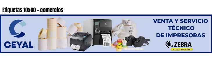 Etiquetas 10x60 - comercios