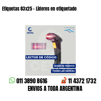 Etiquetas 83x25 - Líderes en etiquetado