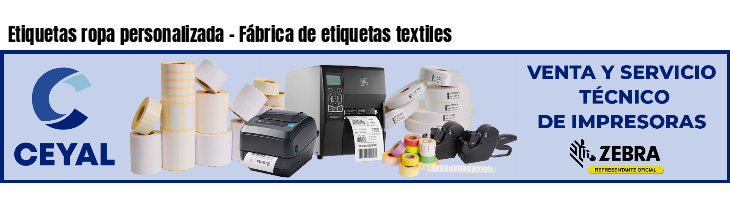 Etiquetas ropa personalizada - Fábrica de etiquetas textiles