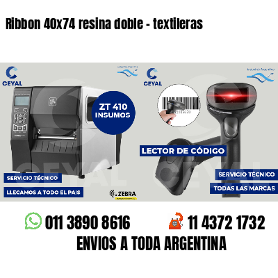 Ribbon 40x74 resina doble - textileras
