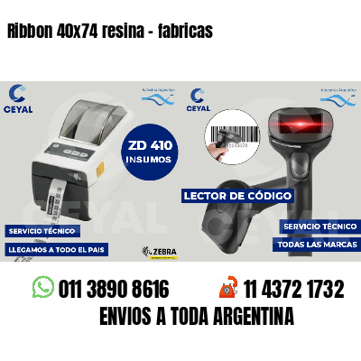 Ribbon 40x74 resina - fabricas