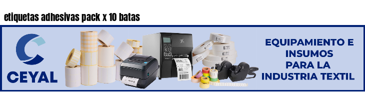 etiquetas adhesivas pack x 10 batas
