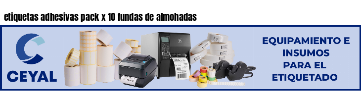 etiquetas adhesivas pack x 10 fundas de almohadas