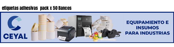 etiquetas adhesivas pack x 50 Bancos