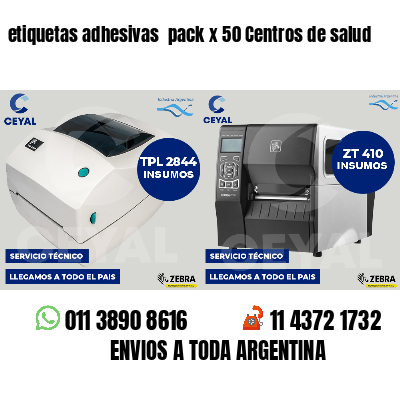 etiquetas adhesivas  pack x 50 Centros de salud