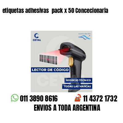 etiquetas adhesivas pack x 50 Concecionaria