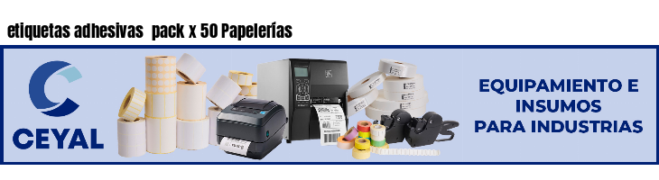 etiquetas adhesivas  pack x 50 Papelerías