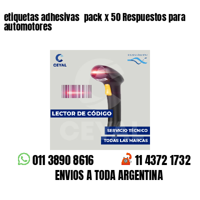 etiquetas adhesivas  pack x 50 Respuestos para automotores