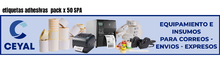 etiquetas adhesivas pack x 50 SPA