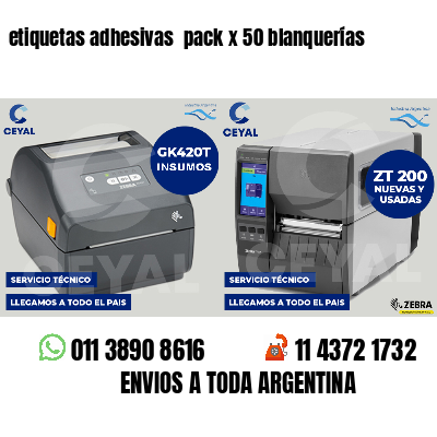 etiquetas adhesivas  pack x 50 blanquerías