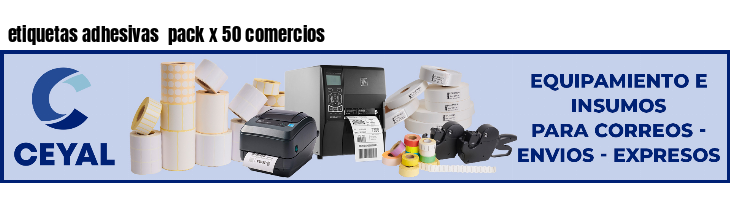 etiquetas adhesivas  pack x 50 comercios