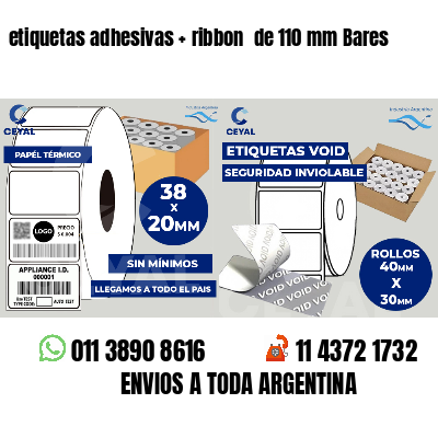 etiquetas adhesivas   ribbon  de 110 mm Bares
