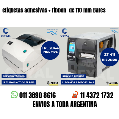 etiquetas adhesivas   ribbon  de 110 mm Bares