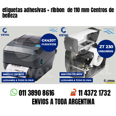 etiquetas adhesivas   ribbon  de 110 mm Centros de belleza