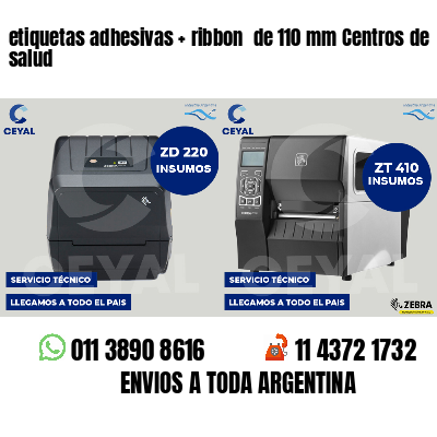 etiquetas adhesivas   ribbon  de 110 mm Centros de salud