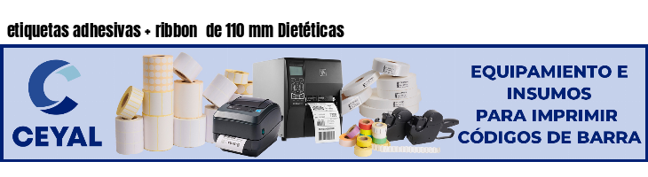 etiquetas adhesivas   ribbon  de 110 mm Dietéticas
