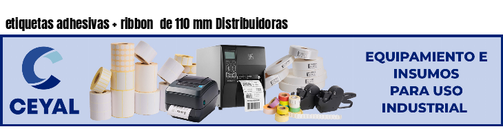 etiquetas adhesivas ribbon de 110 mm Distribuidoras