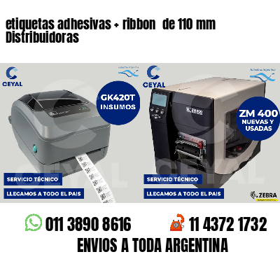 etiquetas adhesivas   ribbon  de 110 mm Distribuidoras