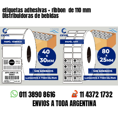 etiquetas adhesivas   ribbon  de 110 mm Distribuidoras de bebidas