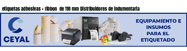 etiquetas adhesivas ribbon de 110 mm Distribuidores de indumentaria