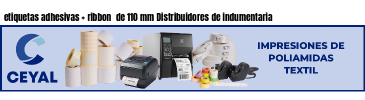 etiquetas adhesivas   ribbon  de 110 mm Distribuidores de indumentaria