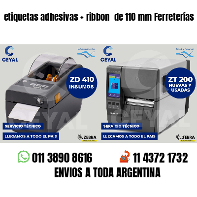 etiquetas adhesivas   ribbon  de 110 mm Ferreterías