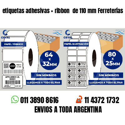 etiquetas adhesivas ribbon de 110 mm Ferreterías