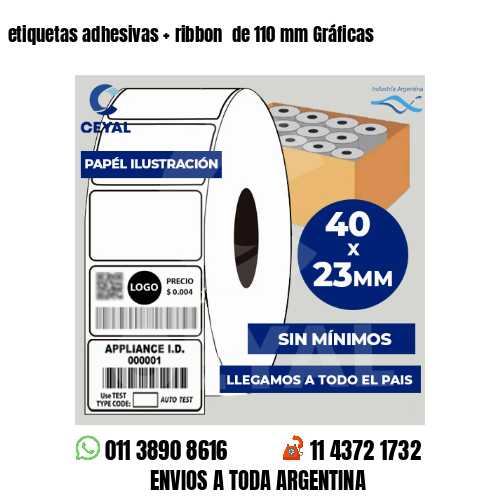 etiquetas adhesivas   ribbon  de 110 mm Gráficas