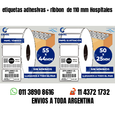 etiquetas adhesivas   ribbon  de 110 mm Hospitales