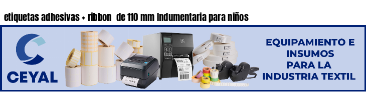 etiquetas adhesivas ribbon de 110 mm Indumentaria para niños