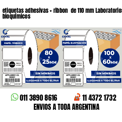 etiquetas adhesivas   ribbon  de 110 mm Laboratorios bioquímicos