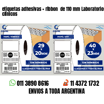 etiquetas adhesivas ribbon de 110 mm Laboratorios clínicos