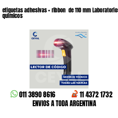 etiquetas adhesivas ribbon de 110 mm Laboratorios químicos