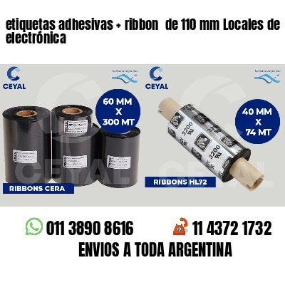 etiquetas adhesivas   ribbon  de 110 mm Locales de electrónica