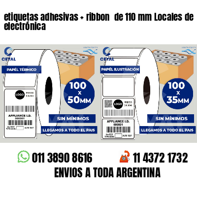 etiquetas adhesivas   ribbon  de 110 mm Locales de electrónica
