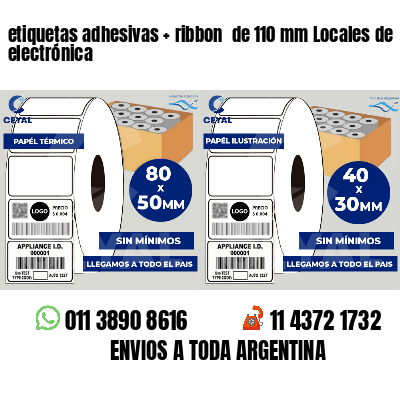 etiquetas adhesivas   ribbon  de 110 mm Locales de electrónica