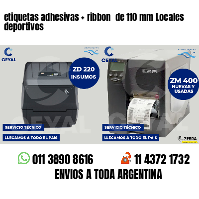 etiquetas adhesivas   ribbon  de 110 mm Locales deportivos