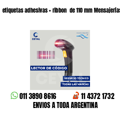 etiquetas adhesivas   ribbon  de 110 mm Mensajerías