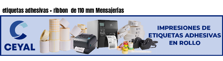etiquetas adhesivas   ribbon  de 110 mm Mensajerías