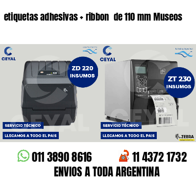 etiquetas adhesivas   ribbon  de 110 mm Museos