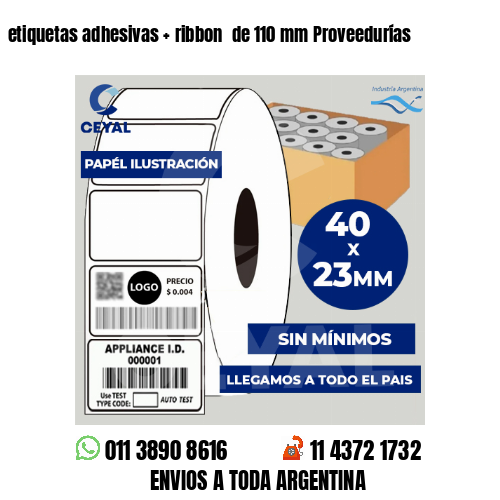 etiquetas adhesivas   ribbon  de 110 mm Proveedurías