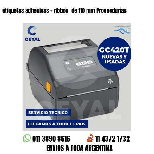 etiquetas adhesivas   ribbon  de 110 mm Proveedurías