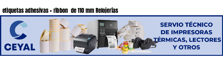 etiquetas adhesivas ribbon de 110 mm Relojerías