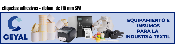 etiquetas adhesivas ribbon de 110 mm SPA