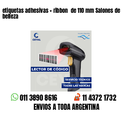 etiquetas adhesivas ribbon de 110 mm Salones de belleza