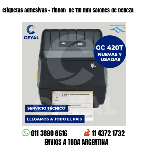 etiquetas adhesivas   ribbon  de 110 mm Salones de belleza