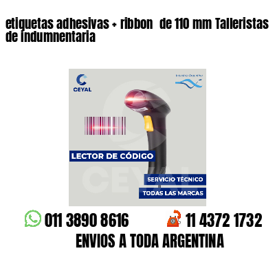 etiquetas adhesivas ribbon de 110 mm Talleristas de indumnentaria