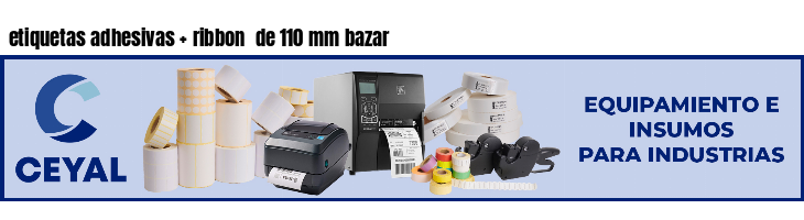 etiquetas adhesivas ribbon de 110 mm bazar