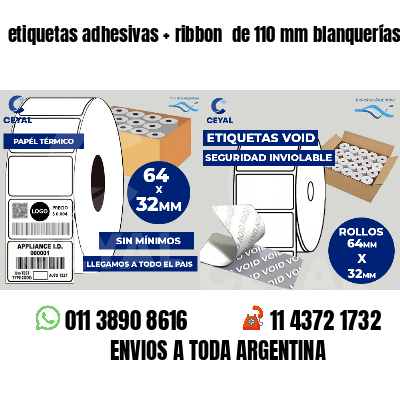 etiquetas adhesivas   ribbon  de 110 mm blanquerías