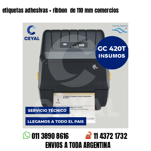 etiquetas adhesivas   ribbon  de 110 mm comercios